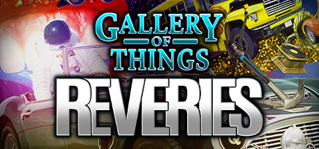 Gallery of Things: Reveries Cover Image