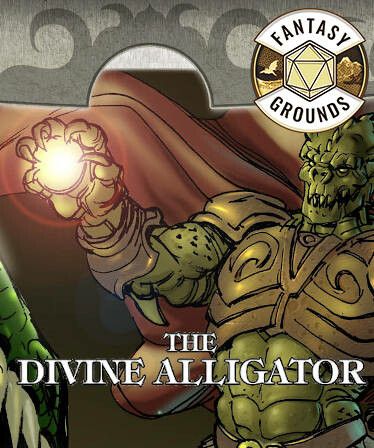 Fantasy Grounds - The Divine Alligator
