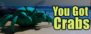 You Got Crabs