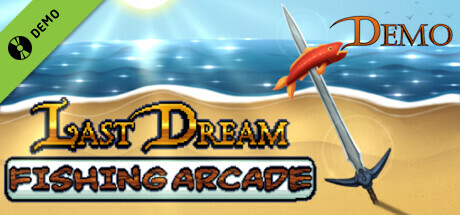 Last Dream Fishing Arcade Demo