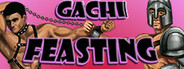 Gachi Feasting