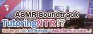 TutoringNTR!? Having sex with the neighbor's total affirmation sister…! ASMR