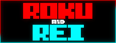 Roku and Rei