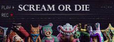 Scream or Die