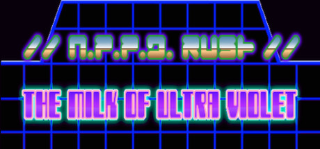 //N.P.P.D. RUSH//- The milk of Ultraviolet header image