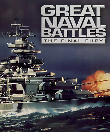 Great Naval Battles: The Final Fury