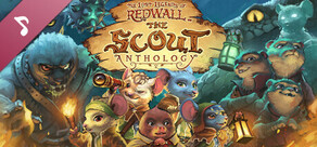 The Lost Legends of Redwall™: The Scout Anthology Soundtrack