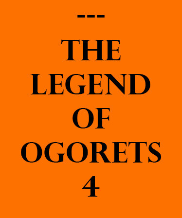 The Legend of Ogorets #4: Warren