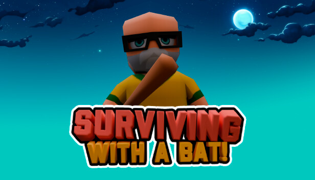 Surviving with a Bat no Steam