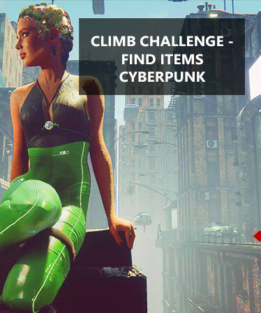 Climb Challenge - Find Items Cyberpunk