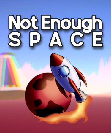 Not Enough Space