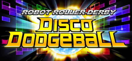 Steam header art for Robot Roller-Derby Disco Dodgeball