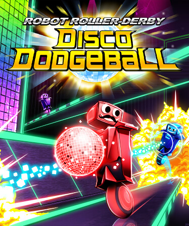 Robot Roller-Derby Disco Dodgeball