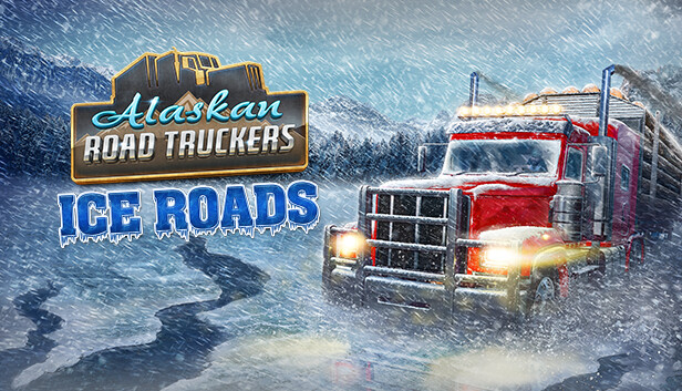 Alaskan Road Truckers: Ice Roads on Steam