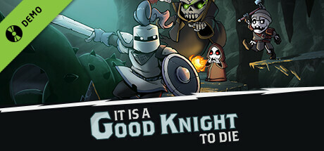 It Is A Good Knight To Die Demo