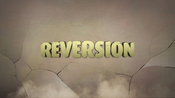 Reversion - The Escape (1st Chapter)