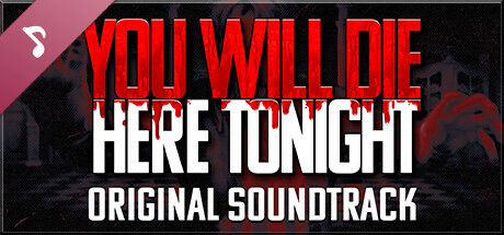 You Will Die Here Tonight Soundtrack banner image