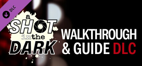 A Shot in the Dark - Walkthrough & Guide banner image