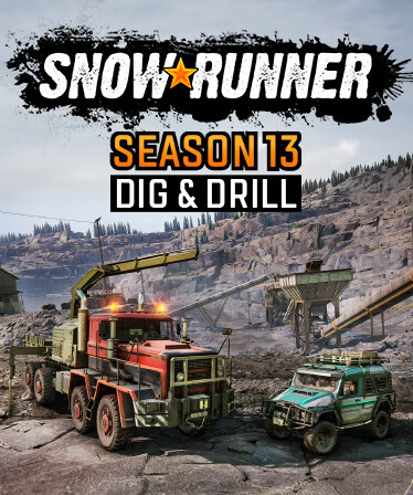 SnowRunner - Season 13: Dig & Drill