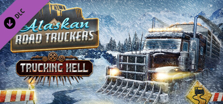 Alaskan Road Truckers: Trucking Hell DLC