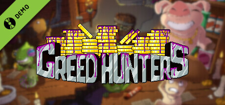 Greed Hunters Demo