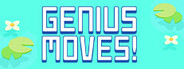 Genius Moves!