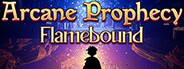 Arcane Prophecy: Flamebound