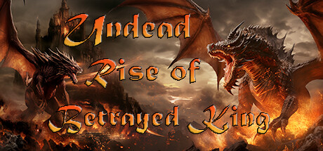 Undead: Rise of the Betrayed King