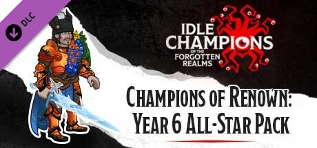 Idle Champions - Champions of Renown: Year 6 All-Star Pack