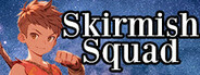Skirmish Squad