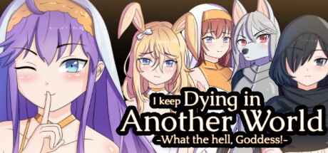 I keep Dying in Another World -What the hell, Goddess!- banner image