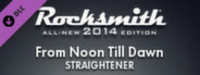 Rocksmith® 2014 – STRAIGHTENER - “From Noon Till Dawn”