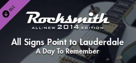 Rocksmith® 2014 – A Day To Remember - “All Signs Point to Lauderdale” banner image