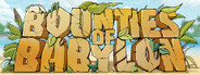 Bounties of Babylon Playtest