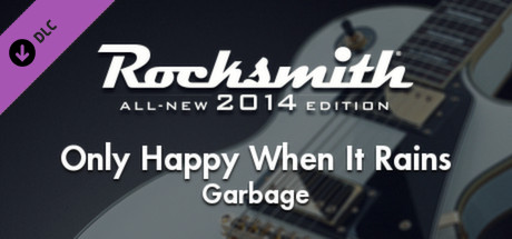 Rocksmith® 2014 – Garbage - “Only Happy When It Rains” banner image