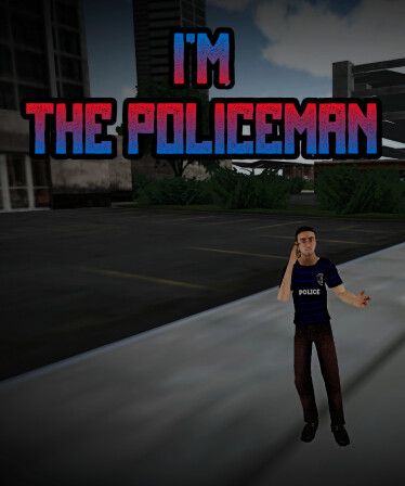 I'm the Policeman