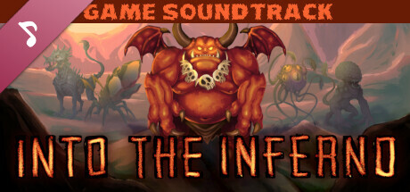 Into The Inferno (Game Soundtrack)