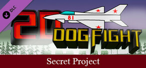 2D Dogfight - Secret Project