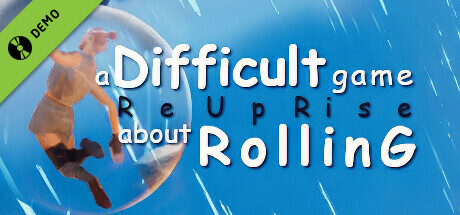 A Difficult Game About ROLLING - ReUpRise Demo