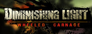Diminishing Light: Wheeled Carnage