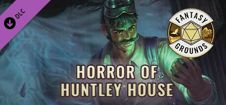 Fantasy Grounds - Horror of Huntley House