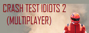 CRASH TEST IDIOTS 2 (MULTIPLAYER)