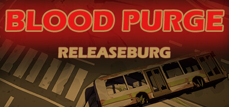 Blood Purge: Releaseburg Cover Image