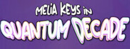Melia Keys In... Quantum Decade