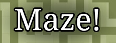 Maze!