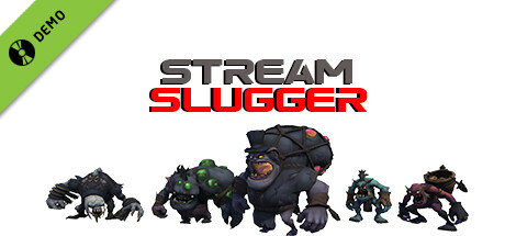 Stream Slugger Demo