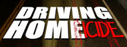 Driving Home(icide)