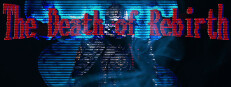 The Death of Rebirth®