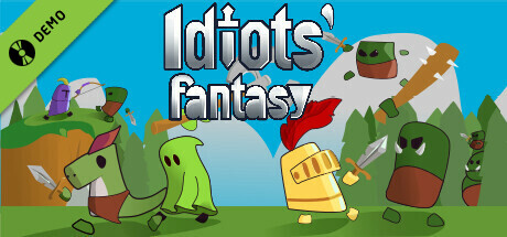 Idiots' Fantasy Demo
