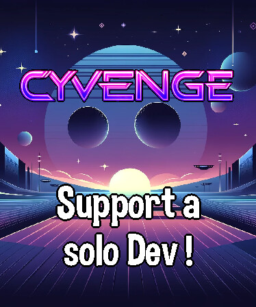 CyVenge - Support a solo Dev